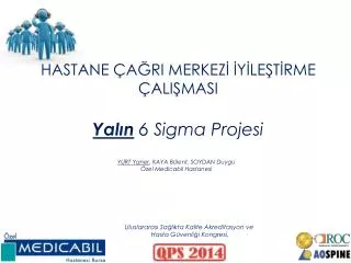 hastane a ri merkez y le t rme ali masi yal n 6 sigma projesi