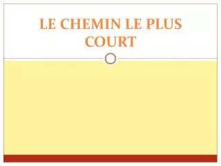 le chemin le plus court