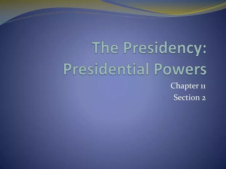 the presidency presidential powers
