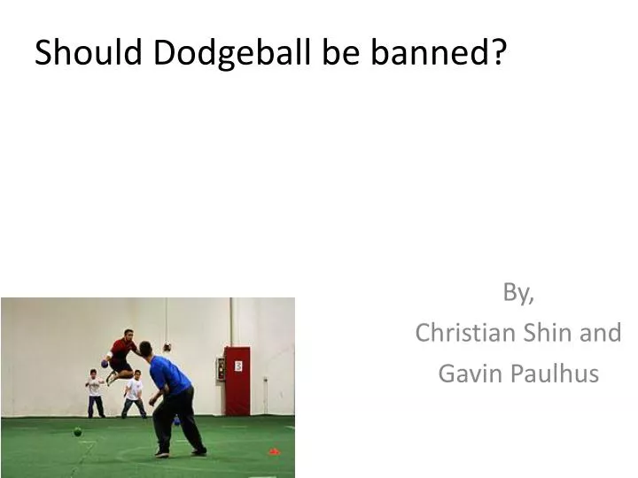 should dodgeball be banned