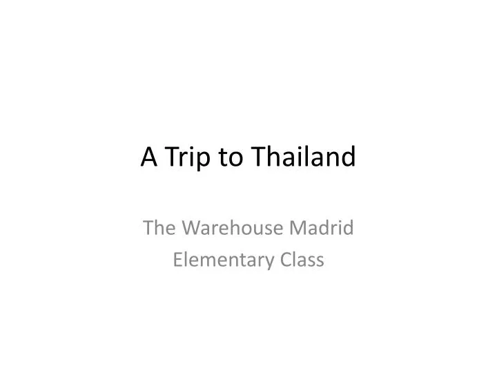 a trip to thailand