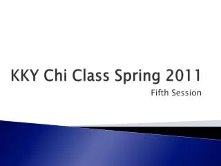 KKY Chi Class Spring 2011