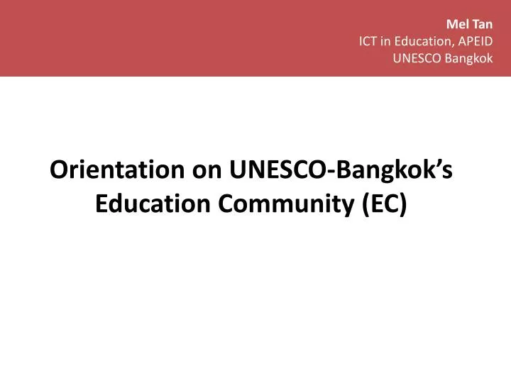 orientation on unesco bangkok s education community ec