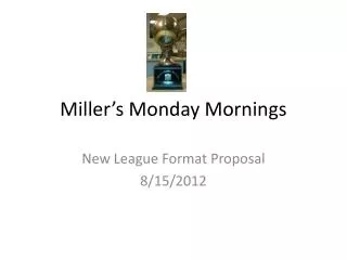 Miller’s Monday Mornings