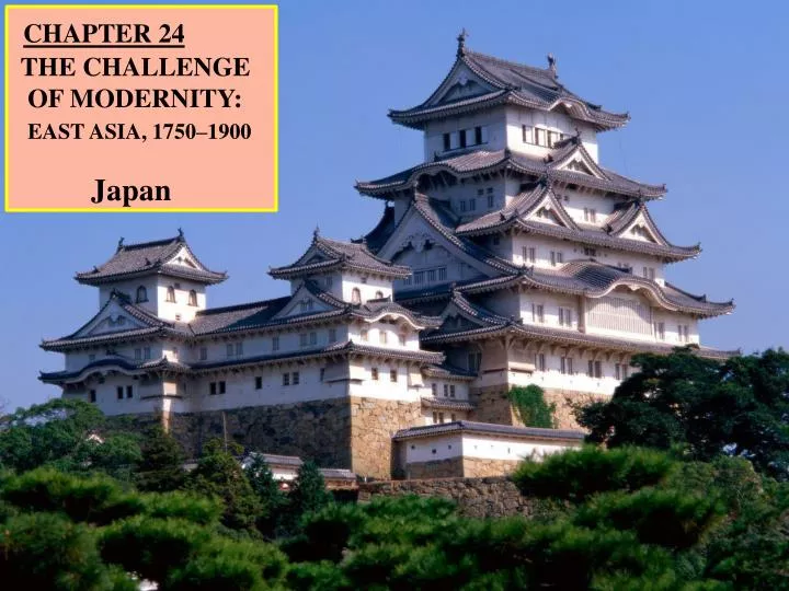 chapter 24 the challenge of modernity east asia 1750 1900 japan