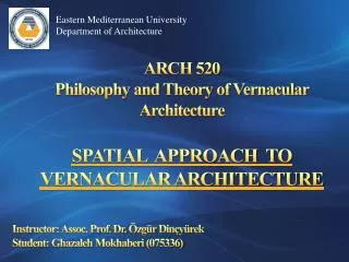 ARCH 520 Philosophy and Theory of Vernacular Architecture