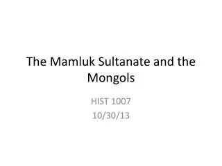 The Mamluk Sultanate and the Mongols