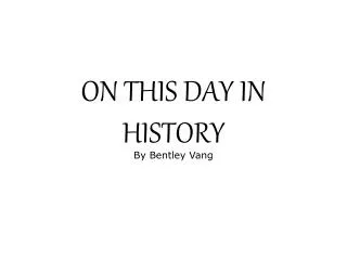 ON THIS DAY IN HISTORY