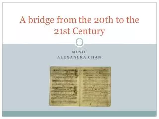 A bridge from the 20th to the 21st Century
