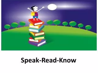 Speak-Read-Know