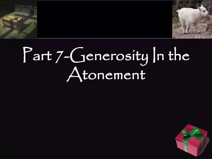part 7 generosity in the atonement