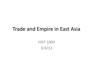 Trade and Empire in East Asia