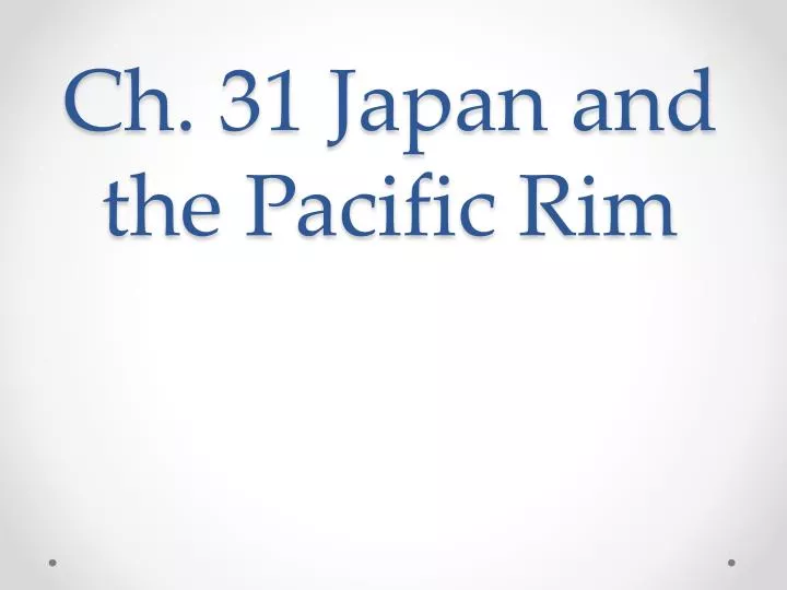 ch 31 japan and the pacific rim