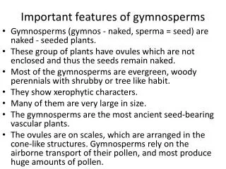 Important features of gymnosperms