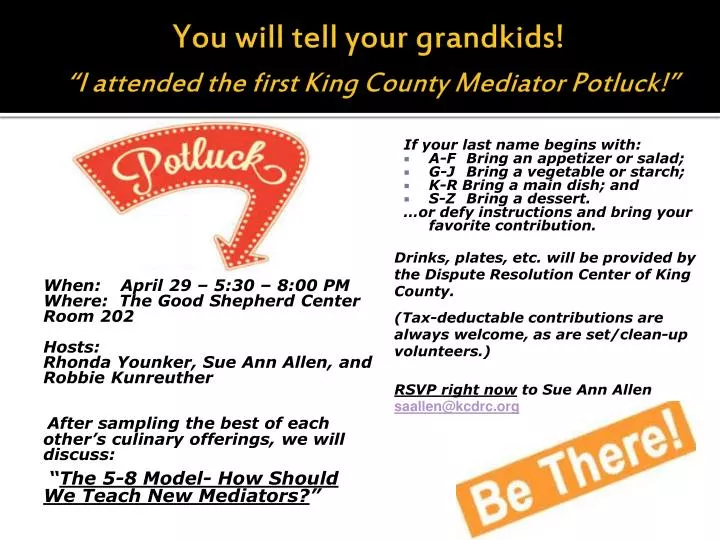 you will tell your grandkids i attended the first king county mediator potluck