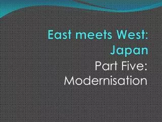 East meets West: Japan