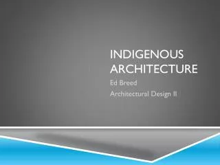 Indigenous Architecture