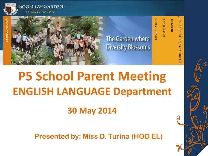 p5 school parent meeting english language department 30 may 2014 presented by miss d turina hod el