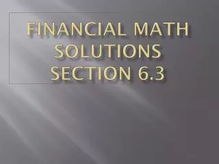 Financial Math Solutions Section 6.3