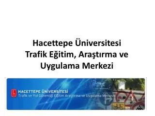 hacettepe niversitesi trafik e itim ara t rma ve uygulama merkezi