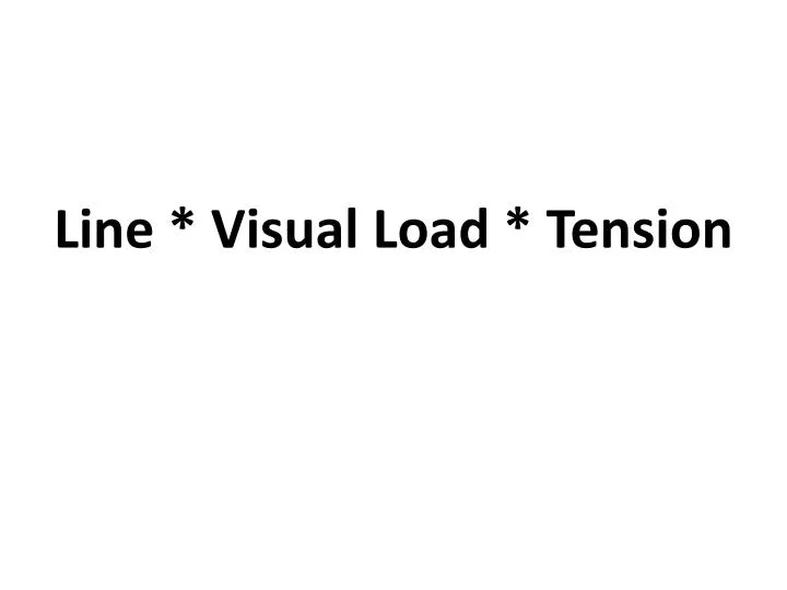 line visual load tension