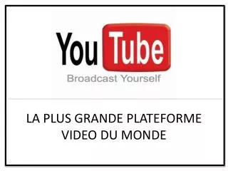 la plus grande plateforme video du monde