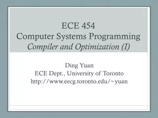 ECE 454 Computer Systems Programming Compiler and Optimization (I)