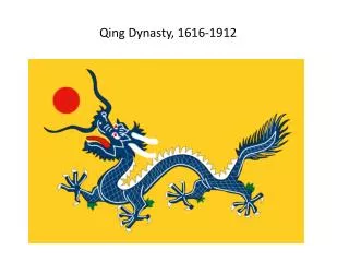Qing Dynasty, 1616-1912