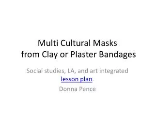Multi Cultural Masks from Clay or Plaster Bandages