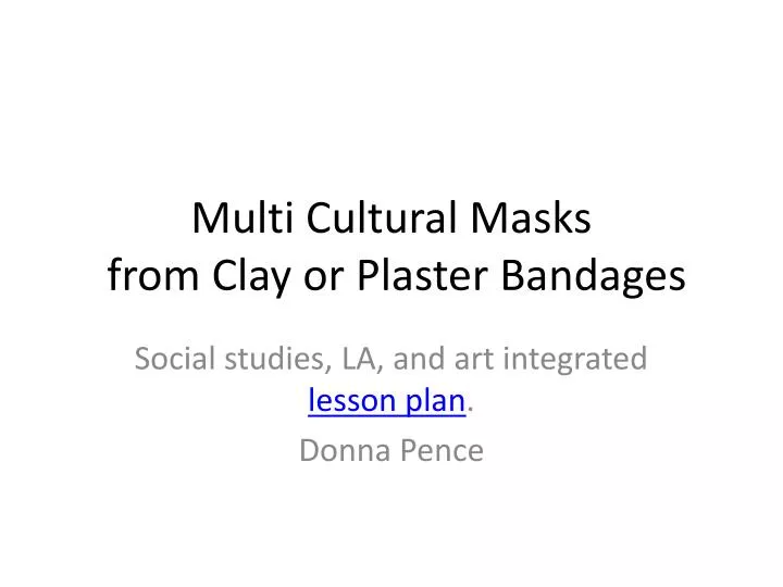 multi cultural masks from clay or plaster bandages