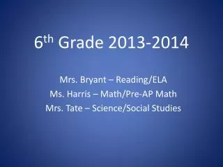 6 th Grade 2013-2014