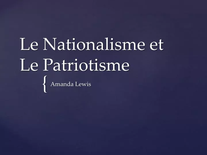 le nationalisme et le patriotisme