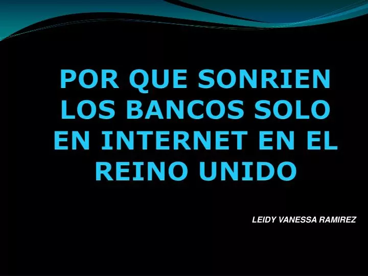 por que sonrien los bancos solo en internet en el reino unido