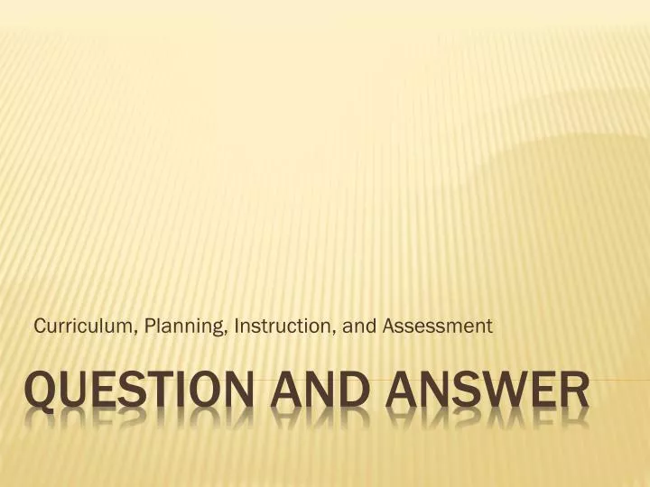 curriculum planning instruction and assessment