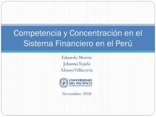 competencia y concentraci n en el sistema financiero en el per