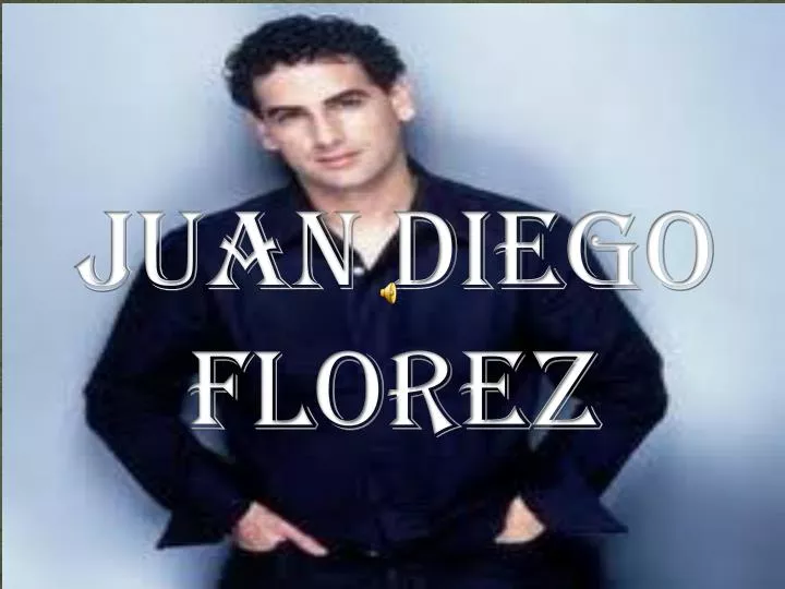 juan diego florez