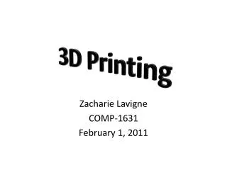 Zacharie Lavigne COMP- 1631 February 1, 2011