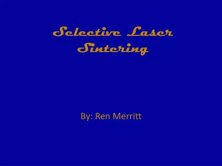 selective laser sintering