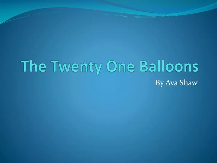 the twenty one balloons