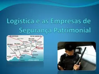 log stica e as empresas de seguran a patrimonial