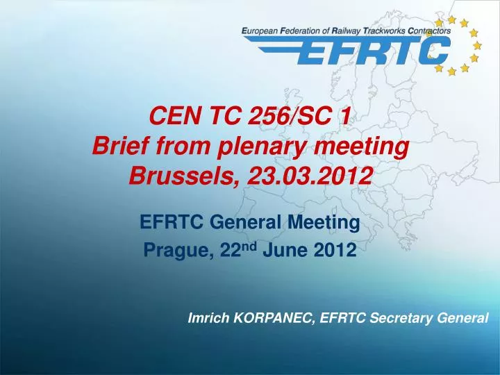 cen tc 256 sc 1 brief from plenary meeting brussels 23 03 2012