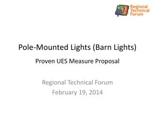 Pole-Mounted Lights (Barn Lights) Proven UES Measure Proposal