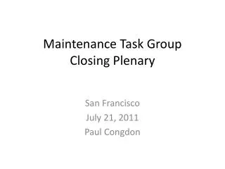 Maintenance Task Group Closing Plenary