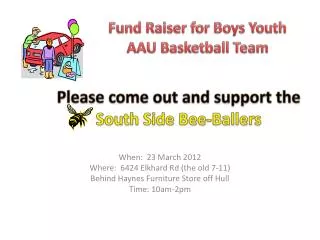 Please come out and support the South Side Bee- Ballers