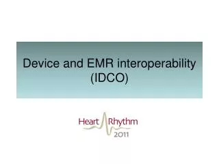 Device and EMR interoperability (IDCO)