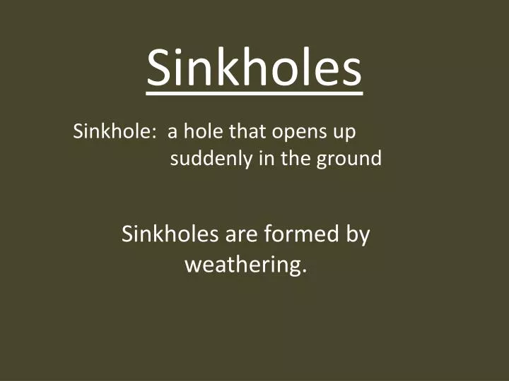 sinkholes