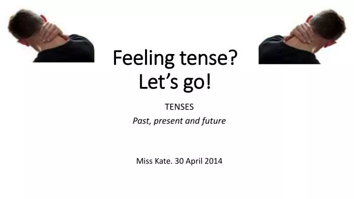 feeling tense let s go