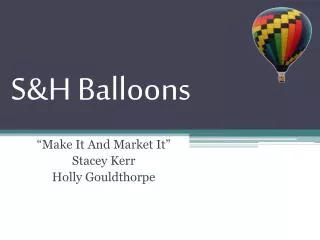 S&amp;H Balloons