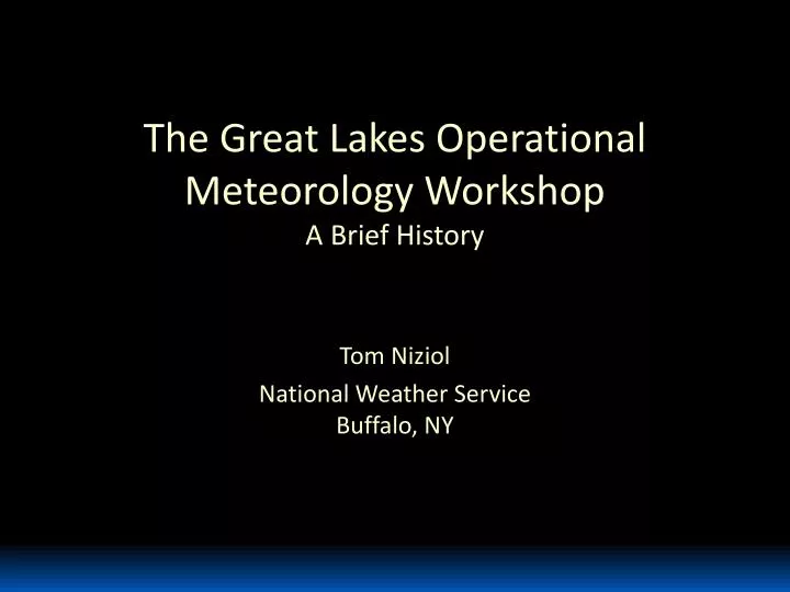 the great lakes operational meteorology workshop a brief history
