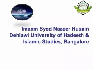 Imaam Syed Nazeer Husain Dehlawi University of Hadeeth &amp; Islamic Studies, Bangalore